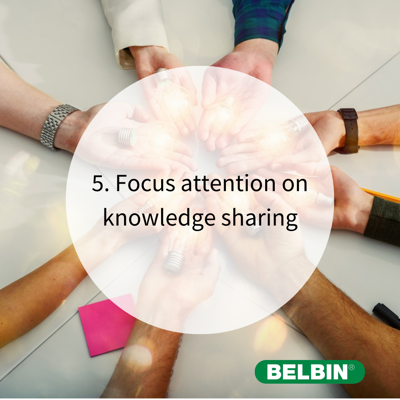 How To Manage A Hybrid Team With Belbin 5 Focus Attention On Knowledge Sharing